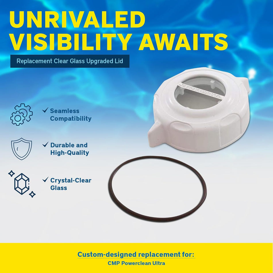 CMP | 25280-109-200 | PowerClean Clear Glass Lid Assembly | For PowerClean Ultra Chlorinator